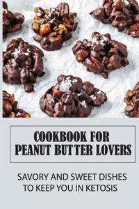 Cookbook For Peanut Butter Lovers