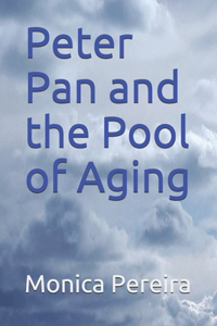 Peter Pan and the Pool of Aging