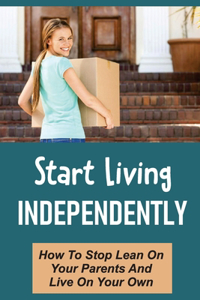 Start Living Independently