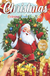 Christmas Coloring Book for Kids Ages 8-12