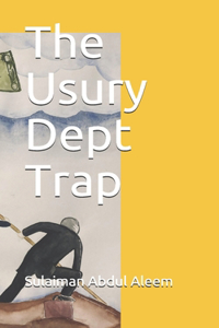 The Usury Dept Trap