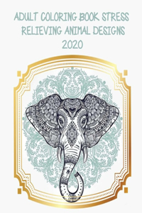 Adult Coloring Book Stress Relieving Animal Designs 2020