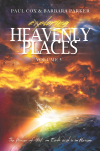 Exploring Heavenly Places - Volume 5