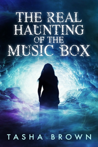 The Real Haunting of the Music Box