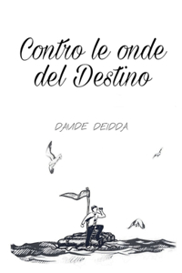 Contro le onde del Destino