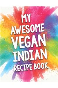 My Awesome Vegan Indian Recipe Book