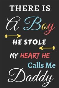 There Is A Boy he Stole My Heart he Calls Me Daddy