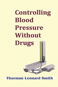 Controlling Blood Pressure Without Drugs