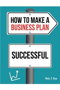 How To Make A Business Plan Successful