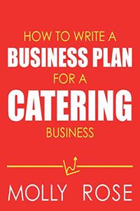 How To Write A Business Plan For A Catering Business