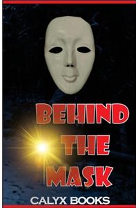 Behind the Mask