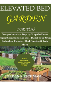Elevated Bed Garden for You