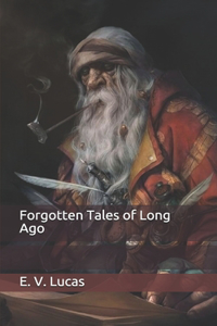 Forgotten Tales of Long Ago