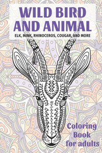Wild Bird and Animal - Coloring Book for adults - Elk, Mink, Rhinoceros, Cougar, and more
