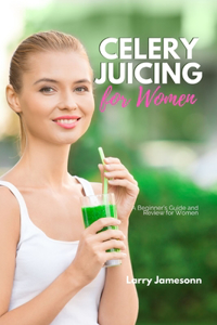 Celery Juicing