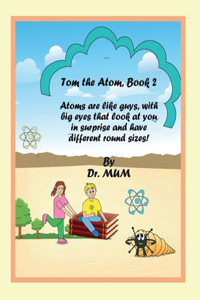 Tom the Atom, Book 2