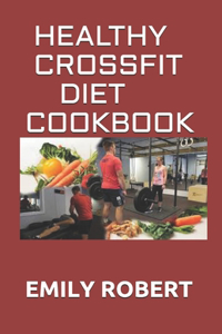 Healthy Crossfit Diet Cookbook