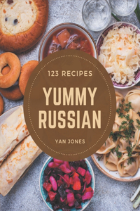 123 Yummy Russian Recipes