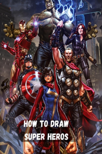 How To Draw Superheros