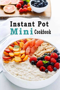 Instant Pot Mini Cookbook