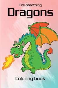 Fire-Breathing Dragons Coloring Book