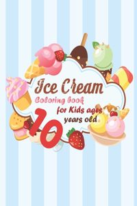 Ice Cream Coloring book for kids ages 10 years old