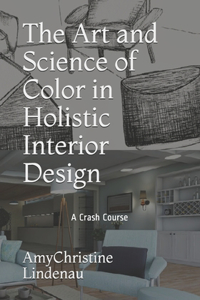 Art and Science of Color in Holistic Interior Design