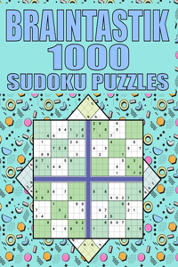 Braintastik 1000 Sudoku Puzzles: Sudoku Puzzle Book With 1000 Hard To Expert Sudoku Puzzles For Adults With Solutions and Large Print for Better Gaming!