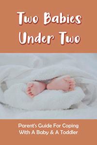 Two Babies Under Two