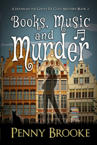 Books, Music, and Murder (A Hannah the Ghost P.I. Cozy Mystery Book 2)