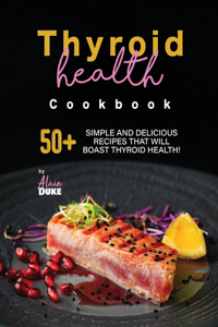 Thyroid Health Cookbook