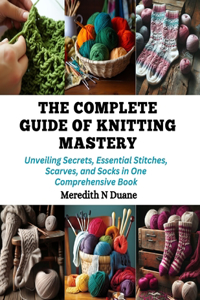 Complete Guide of Knitting Mastery