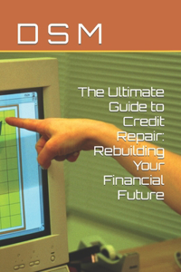 Ultimate Guide to Credit Repair