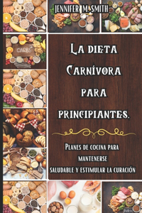 Dieta Carbívora Para Principiantes