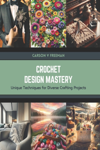 Crochet Design Mastery