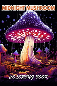 Midnight Mushroom Coloring Book For Adults