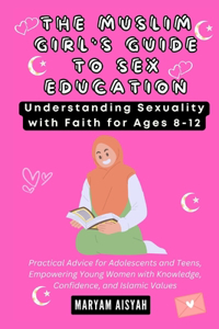 Muslim Girl's Guide to Sex Education