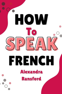 How to Speak French