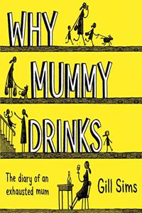 Why Mummy Drinks