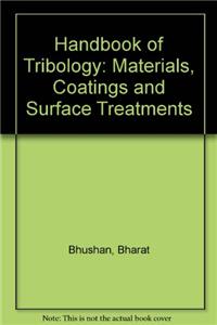 Handbook of Tribology: Materials, Coatings and Surface Treatments