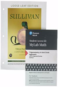 Trigonometry: A Unit Circle Approach, Loose-Leaf Edition Plus New Mylab Math -- 24-Month Access Card Package