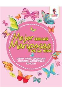 Mejor Con Las Mariposas De La Vida