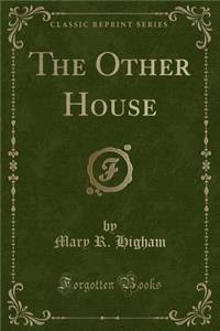 The Other House (Classic Reprint)