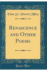Renascence and Other Poems (Classic Reprint)