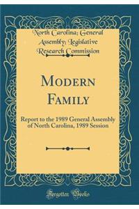 Modern Family: Report to the 1989 General Assembly of North Carolina, 1989 Session (Classic Reprint)