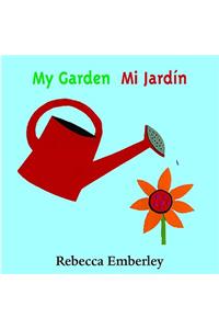 My Garden/ Mi Jardin