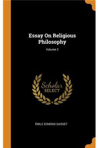 Essay On Religious Philosophy; Volume 2