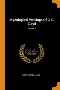 Mycological Writings Of C. G. Lloyd; Volume 6