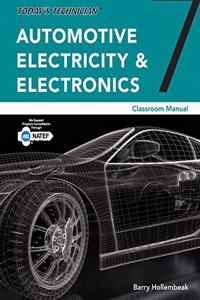 Bundle: Today's Technician: Automotive Electricity and Electronics Classroom Manual, 7th + Natef Standards Job Sheets Area A6, 4th + ASE Test Preparation - A6 Electricity and Electronics, 5th