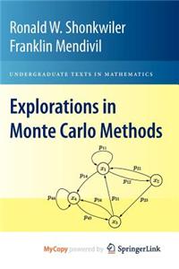 Explorations in Monte Carlo Methods